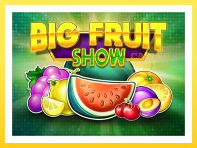 Big Fruit Show online gaming machine