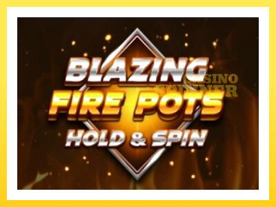 Blazing Fire Pots Hold & Spin online gaming machine