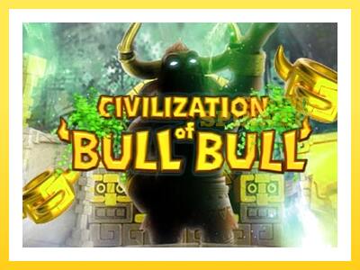 Civilization of Bull Bull online gaming machine