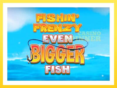 Fishin Frenzy Even Bigger Fish online gaming machine