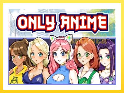 Only Anime online gaming machine