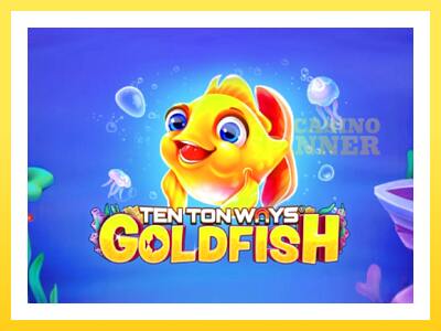 Ten Ton Ways Goldfish online gaming machine